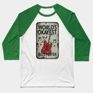 "Retro Groove: Okayest Bass Player" - Funny Musician Bass Music Baseball T-Shirt